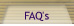 FAQ'S